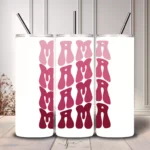 MAMA Tumbler